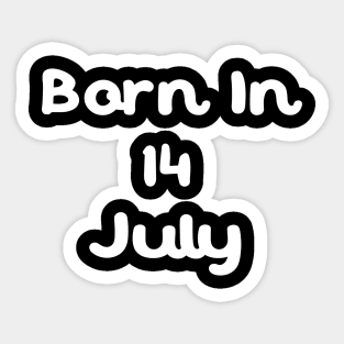 Born In 14 July Sticker